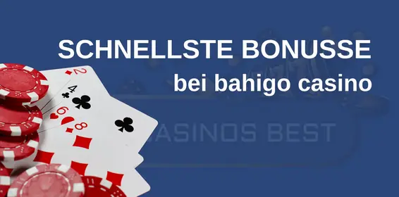 Schnellste Bahigo Kasino-Bonusse