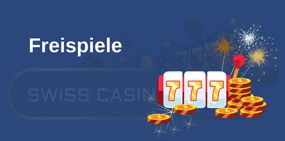 Freispielbonus in Schweizer Casinos
