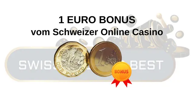 1 Euro Bonus und Online Casino in der Schweiz 