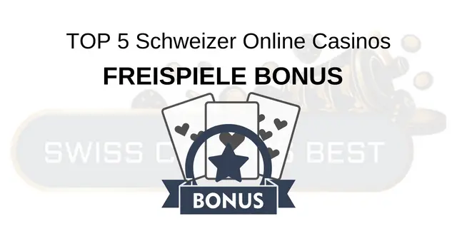 Die 5 besten Freispiele Bonus in Schweizer Online-Casinos